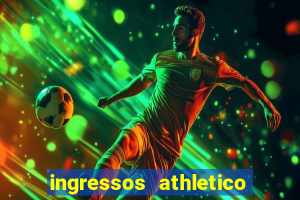 ingressos athletico x flamengo